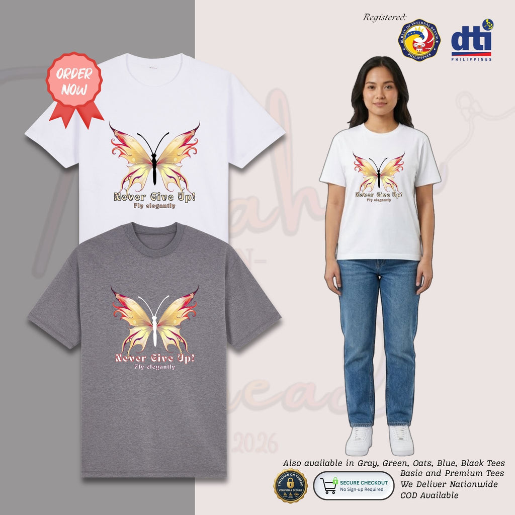 Basic T-Shirt Premium 100% COTTON 200 GSM
Front view of a Filipino woman wearing White streetwear tee. The front features a vibrant 11x11 inch graphic of a butterfly with fiery red and yellow gradient wings. Below the butterfly, the motivational text "Never Give Up!" is printed in a bold white serif font with a red shadow, followed by "Fly elegantly" in a soft white script. The design uses a no-background printing technique for maximum breathability. Only @ Tintahan-on-Thread