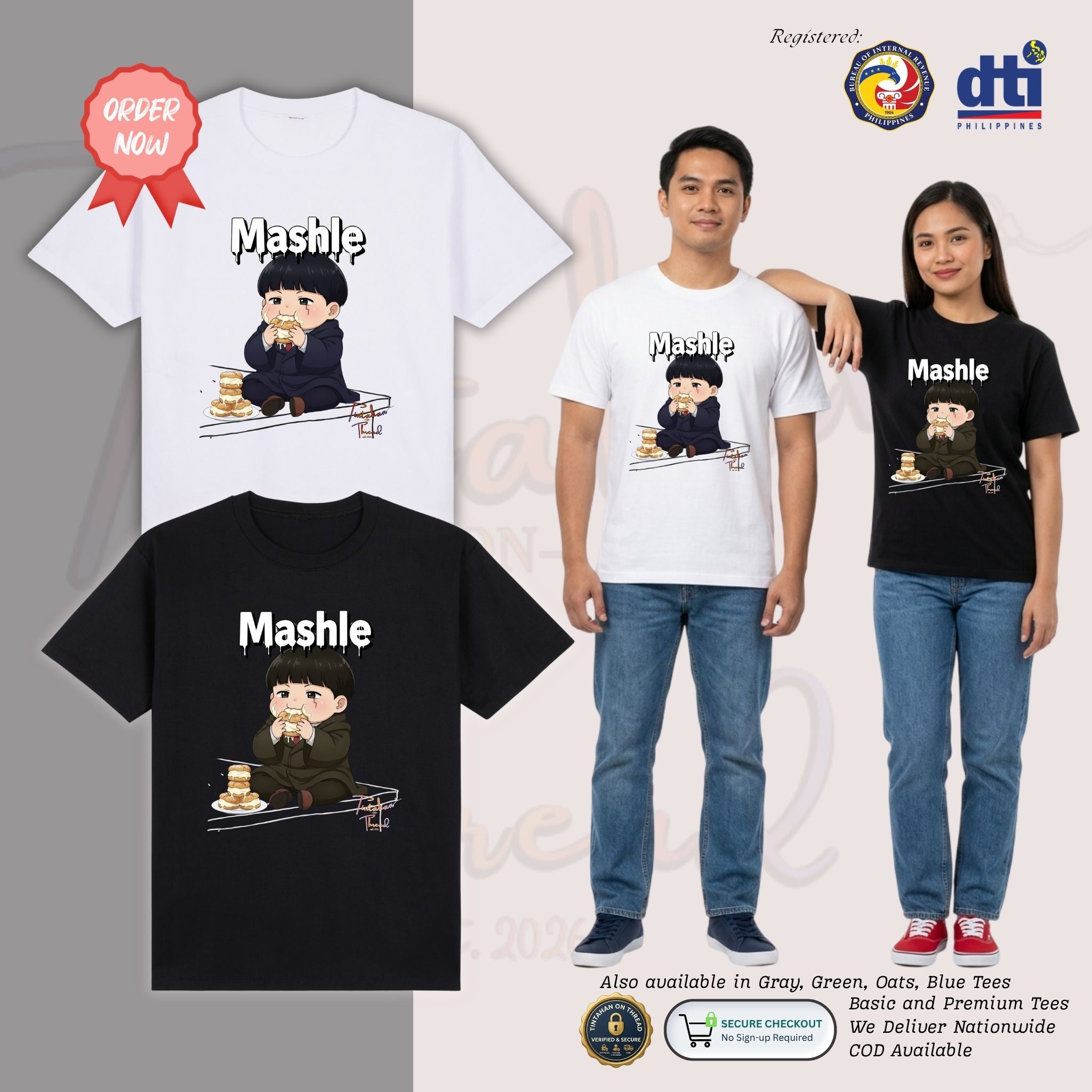 Basic T-Shirt Premium 100% COTTON 200 GSM
Front view of a Filipino man wearing White and woman wearing Black streetwear tee. The front features a large graphic of a chibi-style Mash Burnedead sitting and eating a cream puff, with a stack of choux creams on a plate next to him. Above him, the word "Mashle" is printed in a bold white font with a creative "dripping cream" effect. The character is in full color while the surrounding table lines are in subtle white line art. Only @ Tintahan-on-Thread
