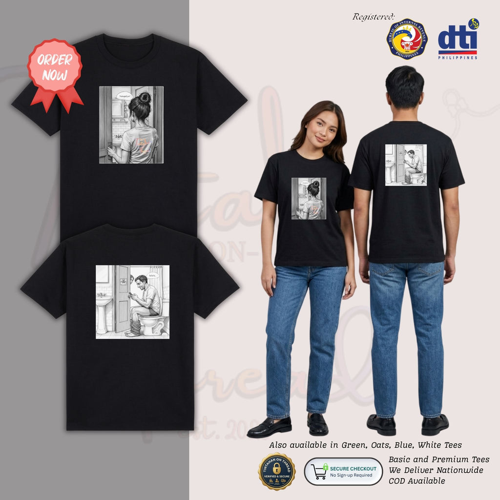 Basic T-Shirt Premium 100% COTTON 200 GSM 
Two Filipino, a man and a woman wearing Dual-print Black streetwear t-shirt featuring detailed pencil-style artwork. The front shows an 8x10 inch sketch of a woman, and the back features a 10x10 inch sketch of a man using a cellphone in the toilet, capturing a relatable domestic humor theme. Only @ Tintahan-on-Thread