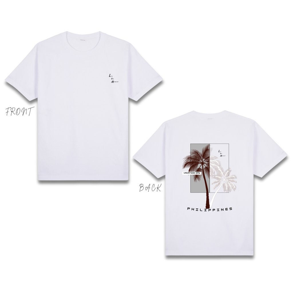 Basic T-Shirt Premium 100% COTTON 200 GSM Front view of White streetwear tee with "Live the Moment" on chest. Back features two coconut trees over a gray rectangle with an inverted contrast effect. A black "VACATION" block overlaps the trees above "PHILIPPINES" text. Only @ Tintahan-on-Thread